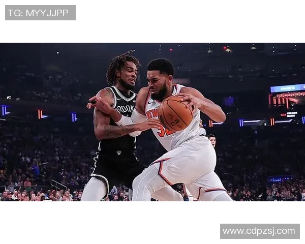 纽约尼克斯力克布鲁克林篮网豪取连胜，唐斯28+12统治内线助推季后赛席位争夺